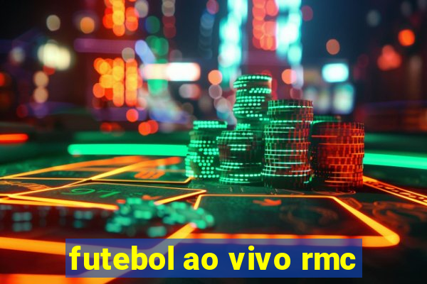 futebol ao vivo rmc